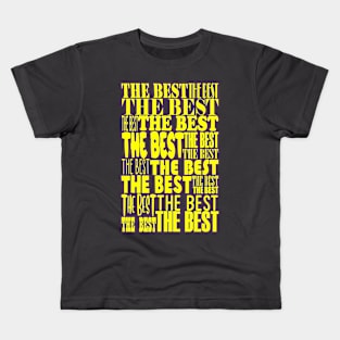 THE BEST Kids T-Shirt